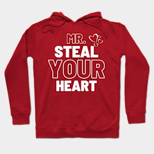 Mr. Steal Your Heart Hoodie